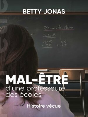 cover image of Mal-être d'une professeure des écoles